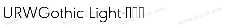 URWGothic Light字体转换 URWGothic Light字体转换